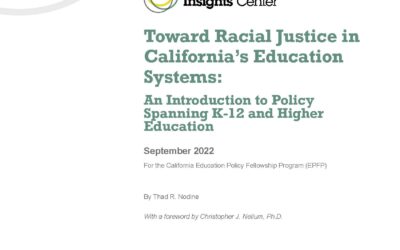 Toward Racial Justice in California’s Education Systems: An Introduction to Policy Spanning K-12 and Higher Education